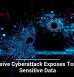 Massive Cyberattack Exposes Tons of Sensitive Data